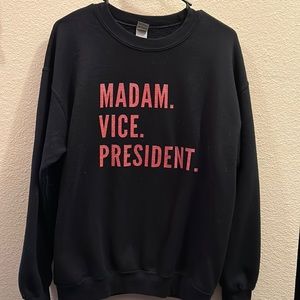 Madam Vice President Sweatshirt
